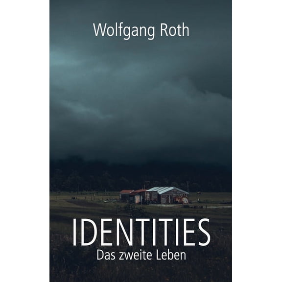 Identities German Edition Paperback 374976302X 9783749763023 Wolfgang Roth