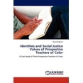 thumbnail image 1 of Identities and Social Justice Values of Prospective Teachers of Color (Paperback), 1 of 1