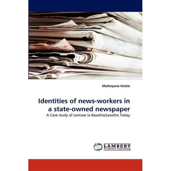 Identities of news-workers in a state-owned newspaper (Paperback)