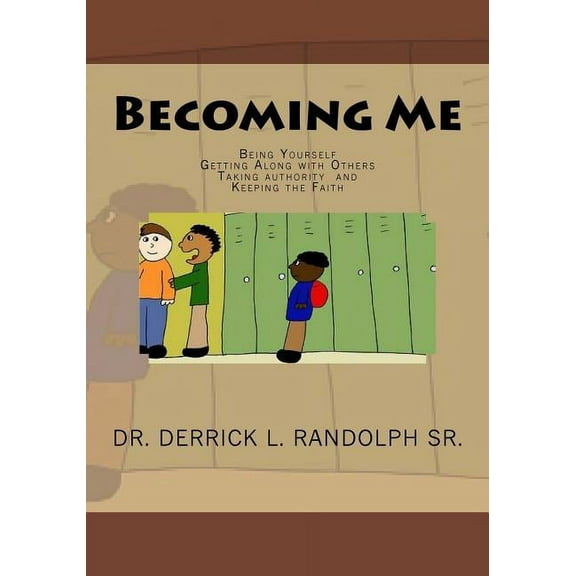 Identity: Becoming Me: Being Yourself, Getting Along with Others, Taking Authority and Keeping the Faith (Paperback)