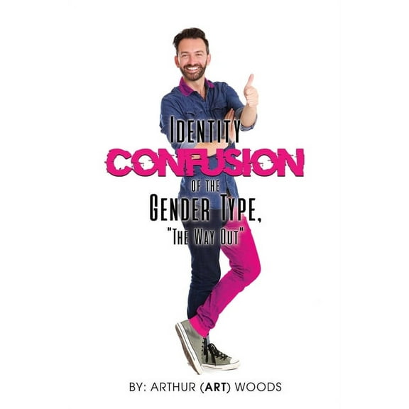 Identity Confusion of the Gender Type: The Way Out (Paperback)