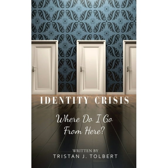 Identity Crisis: Where Do I Go from Here? (Paperback)