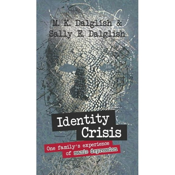Identity Crisis: one family's experience of manic depression, (Hardcover)