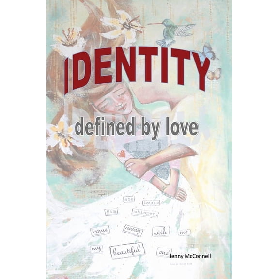 Identity: Defined by Love, (Paperback)