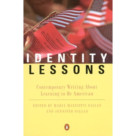 Pre-Owned Identity Lessons: Contemporary Writing about Learning to Be American (Paperback) 0140271678 9780140271676