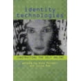 thumbnail image 1 of Pre-Owned Identity Technologies : Constructing the Self Online (Paperback) 9780299296445, 1 of 1