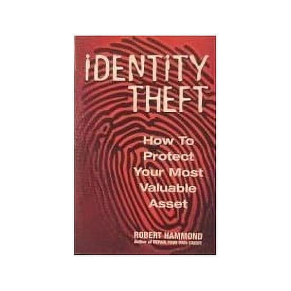 Pre-Owned Identity Theft: How To Protect Your Most Valuable Asset English Language edition by Robert Hammond Jr. (2003) Paperback Paperback