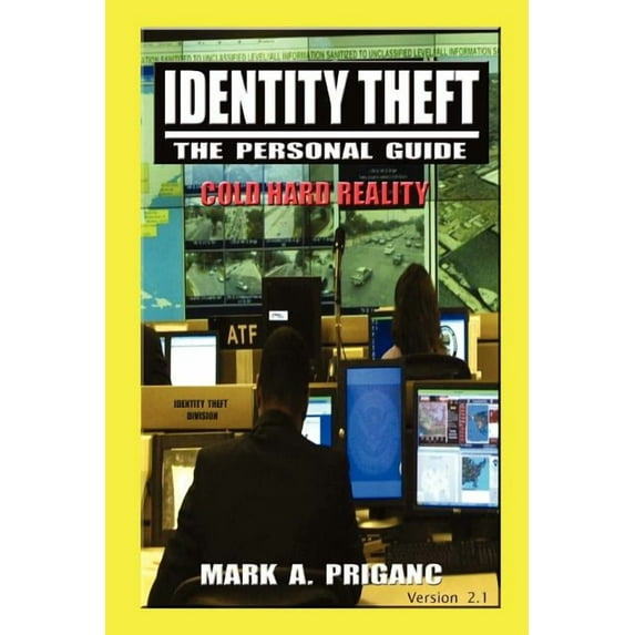 Identity Theft : The Personal Guide, Cold Hard Reality