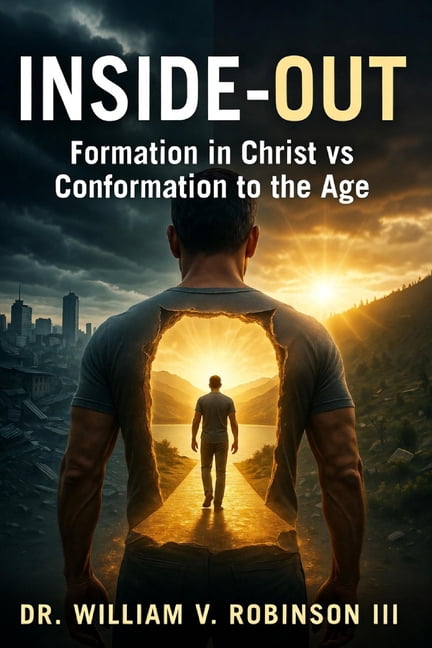 Identity & Transformation Inside-Out: Formation in Christ vs. Conformation to the AgeDr., Book 9, (Paperback)