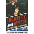 thumbnail image 1 of Pre-Owned Identity and Myth in Sports Documentaries: Critical Essays, 9780810887893, 0810887894, Hardcover,, 1 of 1