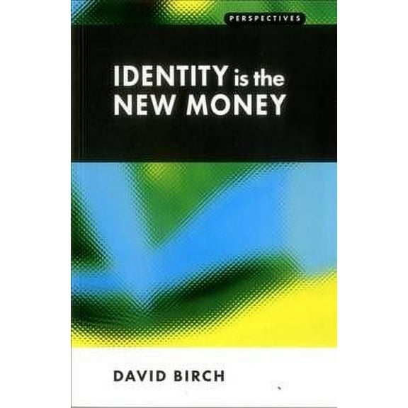 Identity is the New Money (Paperback)