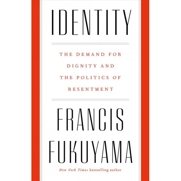 Pre-Owned Identity: The Demand for Dignity and the Politics of Resentment (Hardcover) 0374129290 9780374129293