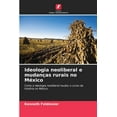 thumbnail image 1 of Ideologia neoliberal e mudanÃ§as rurais no MÃ©xico, (Paperback), 1 of 1