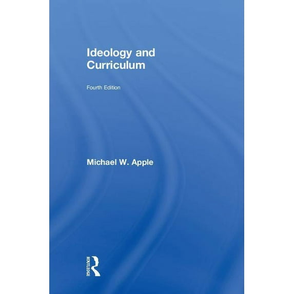 Ideology and Curriculum, (Hardcover)