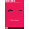 thumbnail image 1 of Idiom: Inventing Writing Theory: Flirtations: Rhetoric and Aesthetics This Side of Seduction (Hardcover), 1 of 1