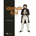 thumbnail image 1 of Idiomatic Rust: Code Like a Rustacean, (Paperback), 1 of 1