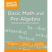 CAROLYN WHEATER Idiot's Guides: Basic Math and Pre-Algebra : Tutorial and Practice Problems (Paperback)