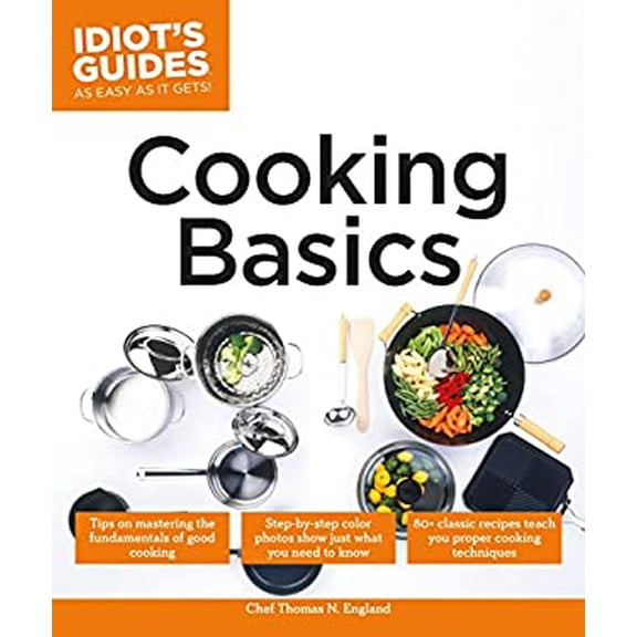 Pre-Owned Cooking Basics: Tips on Mastering the Fundamentals of Good Cooking (Paperback) 1615648194 9781615648191