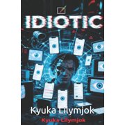 Idiotic, Paperback