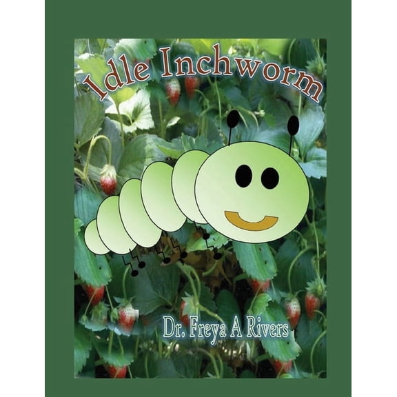 Idle Inchworm, (Paperback)