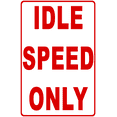 thumbnail image 1 of Idle Speed Only Sign, 1 of 1