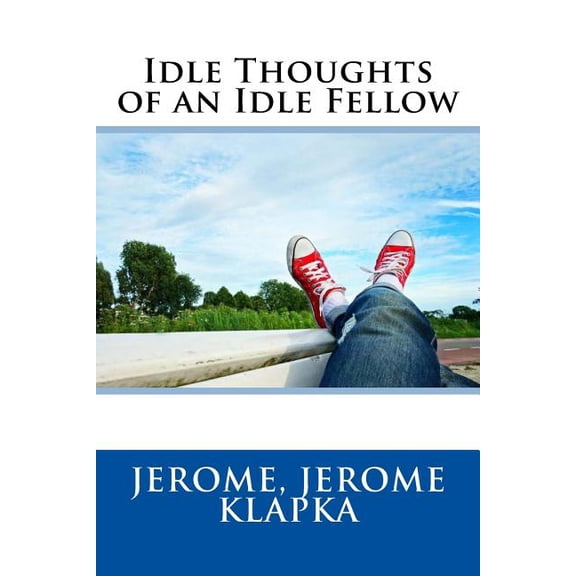 Idle Thoughts of an Idle Fellow