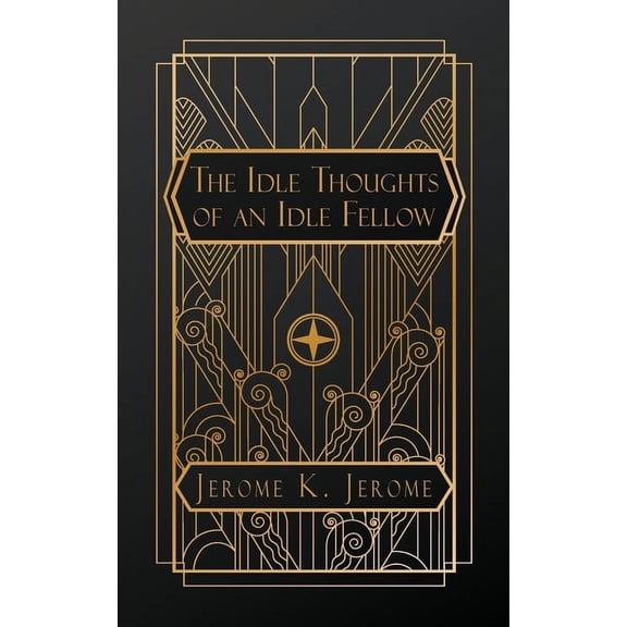 Idle Thoughts of an Idle Fellow, (Paperback)