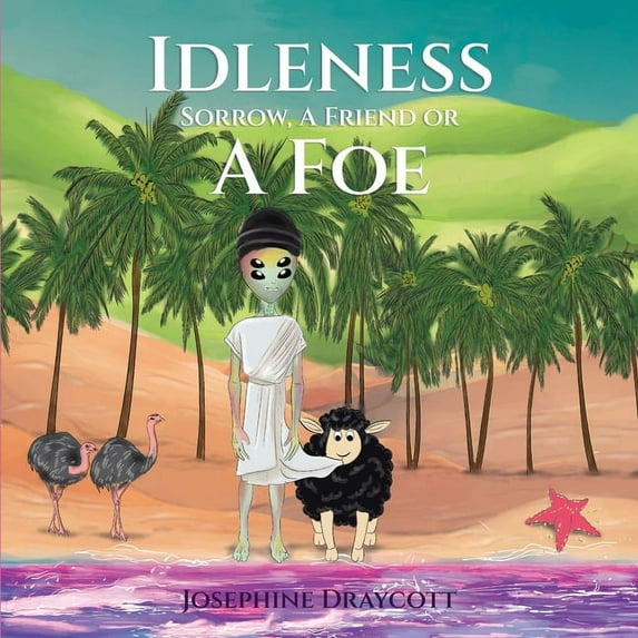 Idleness, Sorrow, A Friend Or A Foe, (Paperback)