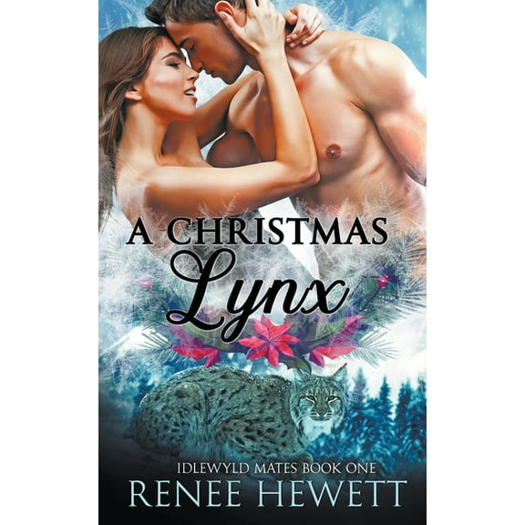 Idlewyld Mates A Christmas Lynx, Book 1, (Paperback)