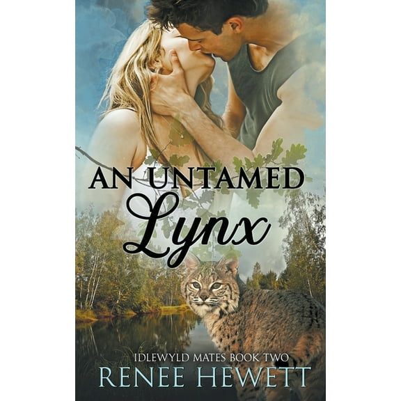 Idlewyld Mates An Untamed Lynx, Book 2, (Paperback)