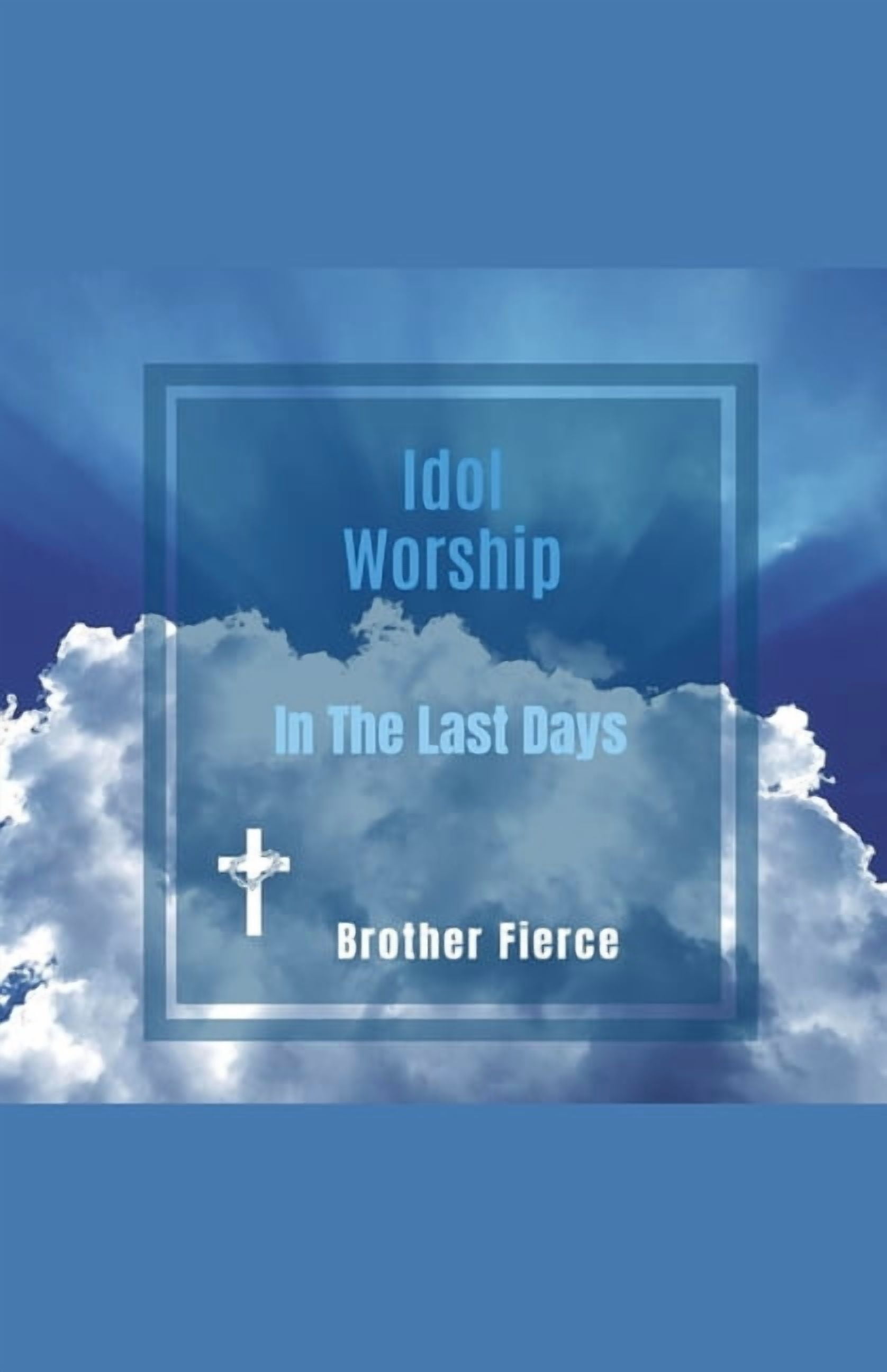 Idol Worship In The Last Days, (Paperback)