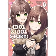 Idol X Idol Story! Idol X Idol Story! Vol. 6, Paperback