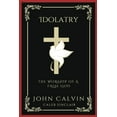thumbnail image 1 of Idolatry : The Worship of A False God (Grapevine Press) (Paperback), 1 of 1
