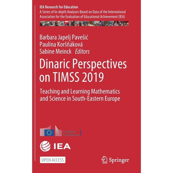 Iea Research for Education Dinaric Perspectives on Timss 2019: Teaching and Learning Mathematics and Science in South-Eastern Europe, Book 13, (Hardcover)