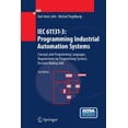 thumbnail image 1 of Iec 61131-3: Programming Industrial Automation Systems: Concepts and Programming Languages, Requirements for Programming Systems, Decision-Making AIDS, 1 of 1