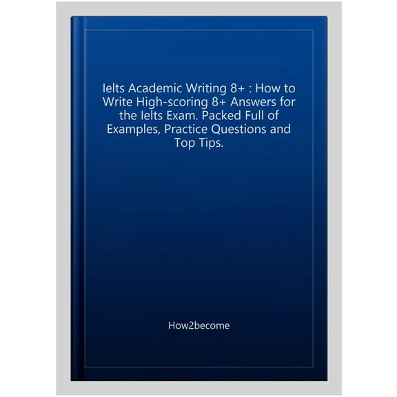Ielts Academic Writing 8+