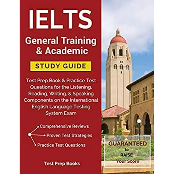 Pre-Owned IELTS General Training & Academic Study Guide: Test Prep Book & Practice Test Questions for the Listening, Reading, Writing, & Speaking Components on (Paperback) 1628454407 9781628454406