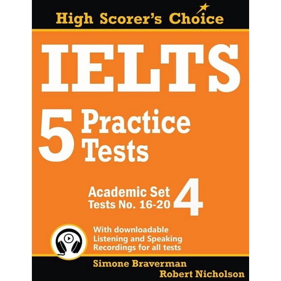 Ielts High Scorer's Choice IELTS 5 Practice Tests, Academic Set 4: Tests No. 16-20, Book 7, (Paperback)