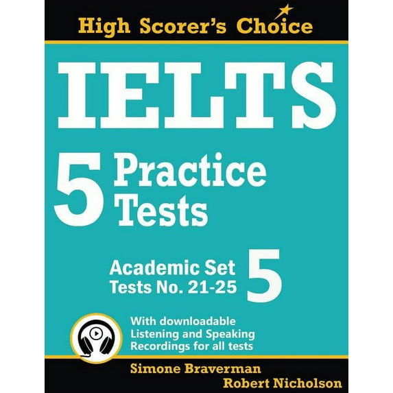 Ielts High Scorer's Choice IELTS 5 Practice Tests, Academic Set 5: Tests No. 21-25, Book 9, (Paperback)