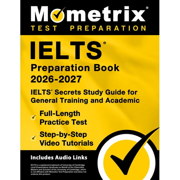 Ielts Preparation Book 2026-2027 - Ielts Secrets Study Guide for General Training and Academic, Full-Length Practice Tes, (Paperback)