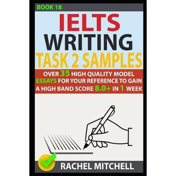 Ielts Writing Task 2 Samples: Over 35 High-Quality Model Essays for Your Reference to Gain a High (Paperback) by Rachel Mitchell