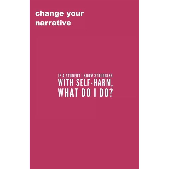 If A Student I Know Struggles With Self-Harm, What Do I Do? (Paperback)