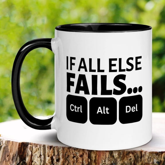 If All Else Fails Ctr1l Alt Delete Mug, End Task, Funny Mug, Coffee Cup, Coworker, Computer Programmer Tech port, Gamer Gift Nerd Geek 093