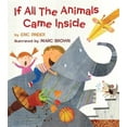 thumbnail image 1 of Pre-Owned If All the Animals Came Inside (Hardcover) 0316098833 9780316098830, 1 of 1