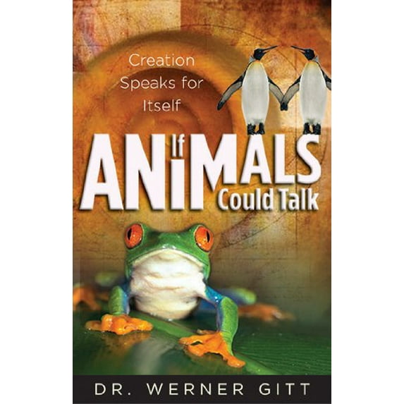 Pre-Owned If Animals Could Talk: Creation Speaks for Itself (Paperback) 0890514607 9780890514603