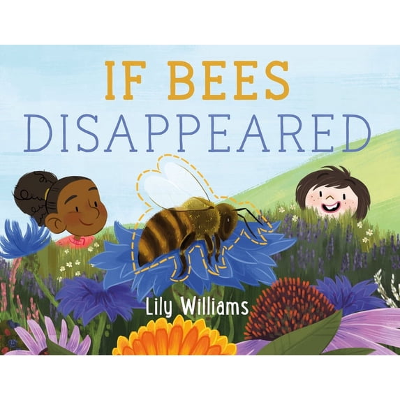 If Animals Disappeared If Bees Disappeared, Book 1, (Hardcover)