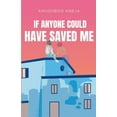 thumbnail image 1 of If Anyone Could Have Saved Me, (Paperback), 1 of 2
