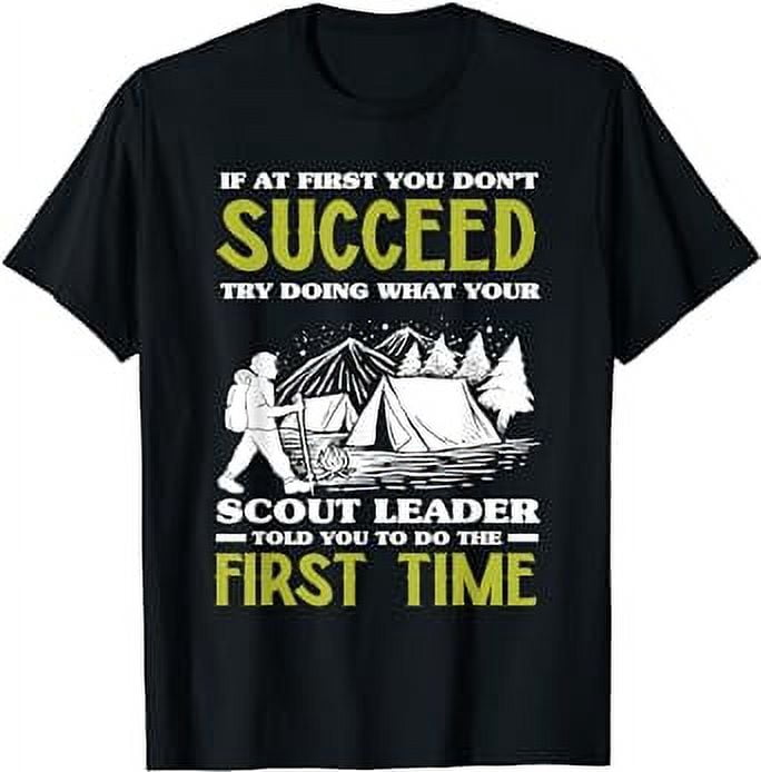 If At First You Don't Succeed - Funny Scout Leader Scouting T-Shirt