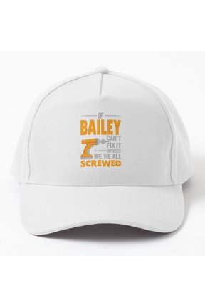 If Bailey Can't Fix It Baseball Hat, We're All Screwed Fix-It Statement Design, Classic Cap