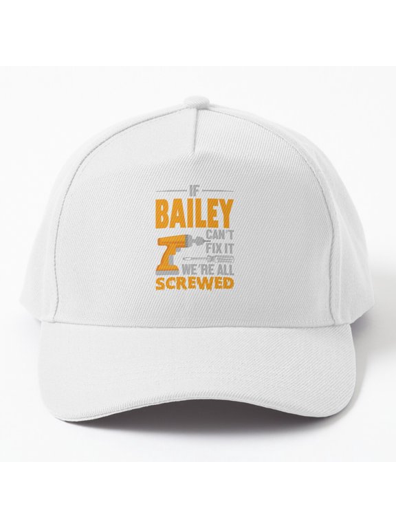 If Bailey Can't Fix It Baseball Hat, We're All Screwed Fix-It Statement Design, Classic Cap